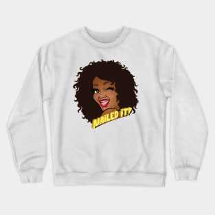 Nailed it! Nicole Crewneck Sweatshirt